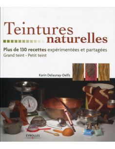 TEINTURES NATURELLES/ + DE 150 RECETTES