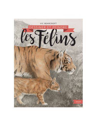 DESSINER ET PEINDRE LES FELINS