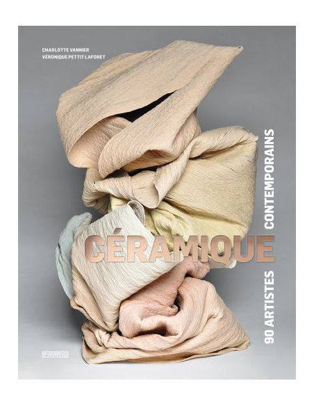CERAMIQUE 90 ARTISTES CONTEMPORAINS