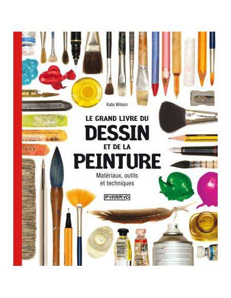 LE GRAND LIVRE DU DESSIN ET DE LA PEINTURE