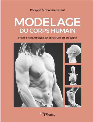 Livre "Modelage du corps humain volume 1" de...