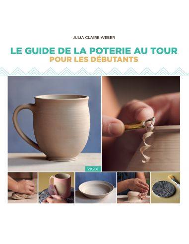 Livre "Le guide de la poterie au tour pour les...