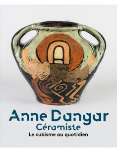 Livre "Anne Dangar, céramiste : Le cubisme au quotidien "...