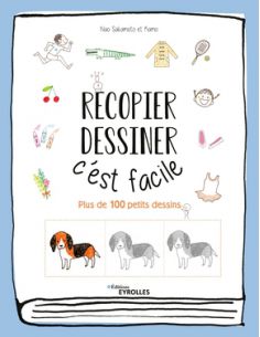 Livre "Recopier dessiner c'est facile" de Nao Sakamoto
