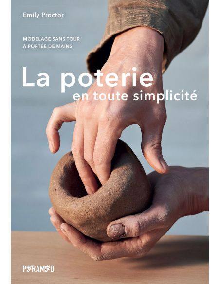 Livre "La poterie en toute simplicité" de Emily Proctor