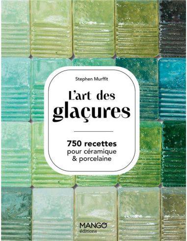 Livre "L'art des glaçures" de Stephen Murfitt