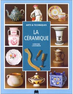 LA CERAMIQUE - ARTS ET TECHNIQUES - CH.LAHAUSSOIS