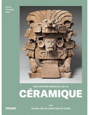 Une histoire mondiale de la céramique de Brune...