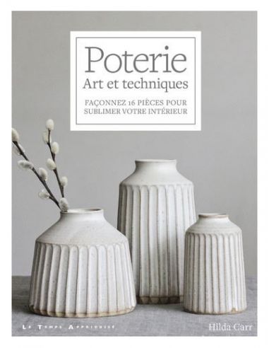 Livre "Poterie - Art et techniques - Façonnez...