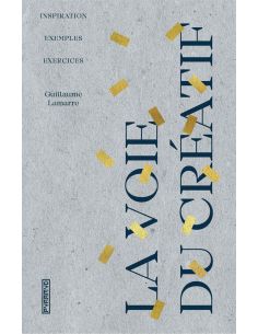 Livre "La voie du créatif" de Guillaum Lamarre