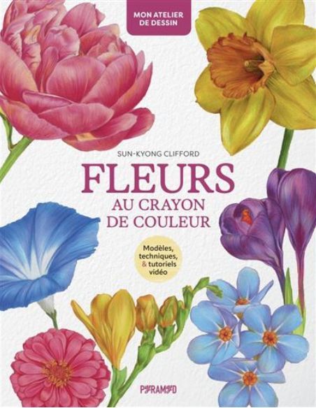 Livre "Fleurs au crayon de couleur" de Sun-Kyong Clifford