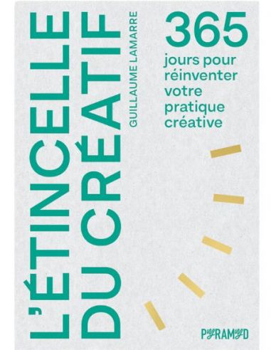 Livre "L'étincelle du créatif" de Guillaume...