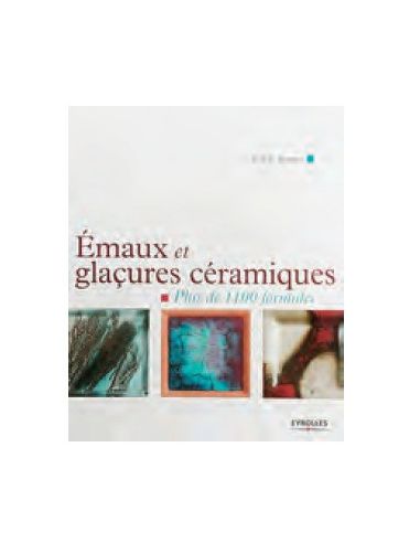 EMAUX ET GLACURES CERAMIQUES 1100 FORMULES