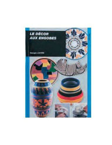 Livre "Le décor aux engobes" de Georges Lantéri
