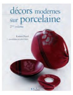 Livre "Décors modernes sur porcelaine volume 2" de...