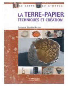 Livre "La terre-papier techniques et créations" de...