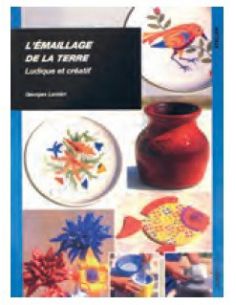 Livre "L'émaillage de la terre ludique et créatif" de...