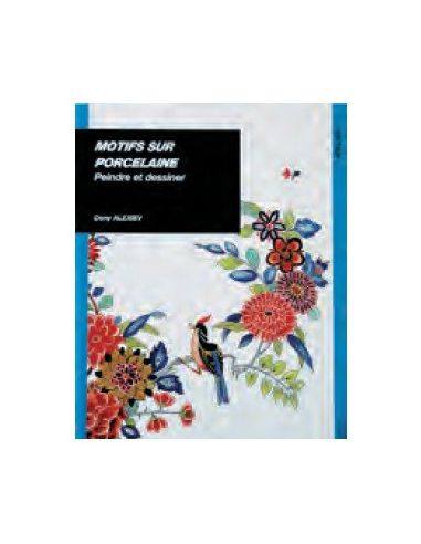 Livre "Motifs sur porcelaine peindre et...