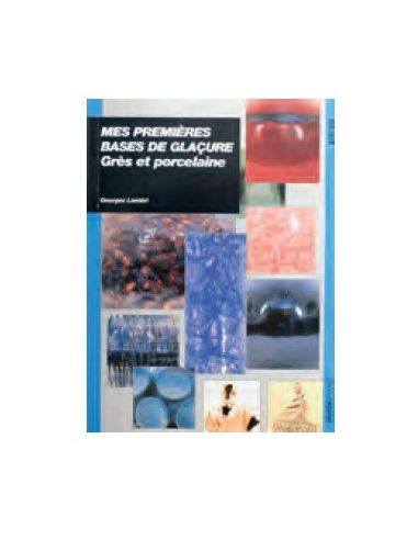 Livre "Mes premières bases de glaçure grès et...