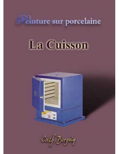 LIVRE DE CATHERINE - CB 8 - LA CUISSON DU DECOR PORCELAINE