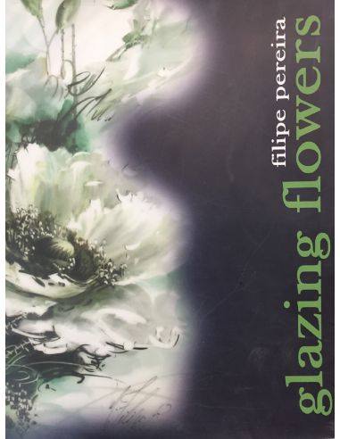 LIVRE - GLAZING FLOWERS  FILIPE PEREIRA