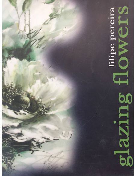 LIVRE - GLAZING FLOWERS  FILIPE PEREIRA