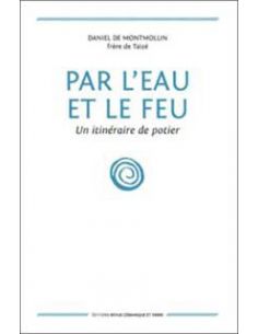 Livre "Par l'eau et par le feu" de Daniel de Montmollin