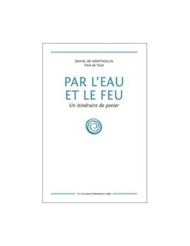 Livre "Par l'eau et par le feu" de Daniel de...