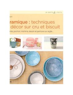 TECHNIQUES DE DECOR SUR CRU ET BISCUIT