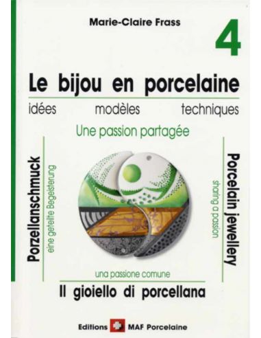 LE BIJOU EN PORCELAINE 4 - MARIE CLAIRE FRASS