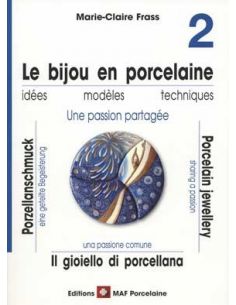 LE BIJOU EN PORCELAINE 2 - MARIE CLAIRE FRASS