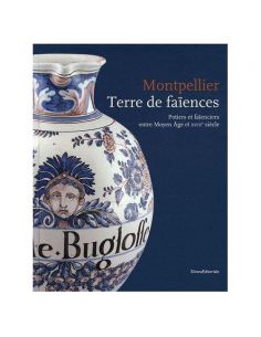 MONTPELLIER TERRE DE FAÏENCES- SILVANA EDOTORIALE