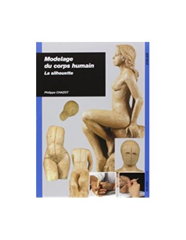 Livre "Modelage du corps humain la silhouette"...