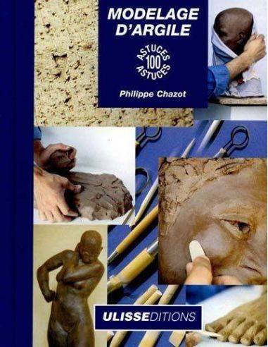 Livre "Modelage d'argile 100 astuces" de P.Chazot