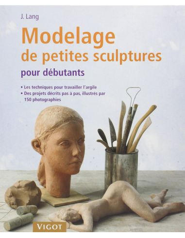 MODELAGE DE PETITES SCULTURES POUR DEBUTANTS