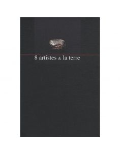 8 ARTISTES & LA TERRE
