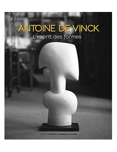 ANTOINE DE VINCK ESPRIT DE FORMES