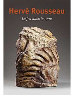 HERVE ROUSSEAU-LE FEU DANS LA TERRE
