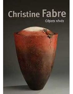 Livre "Christine Fabre – Objets rêvés" de Hervé Claude et...