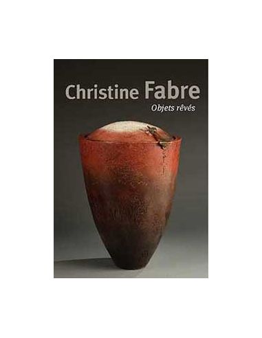 Livre "Christine Fabre – Objets rêvés" de Hervé...