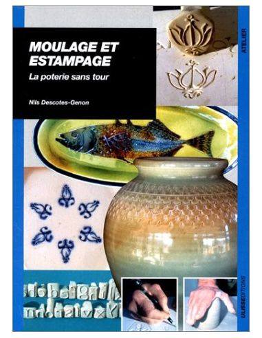 Livre "Moulage et estampage" de N.Descotes-Genon